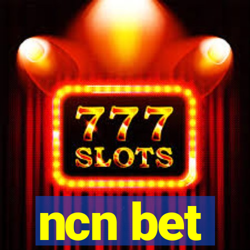 ncn bet